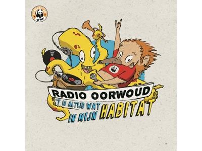 RADIO OORWOUD: T IS ALTIJD WAT IN MIJN HABITAT