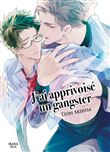 J'ai apprivoisé un gangster