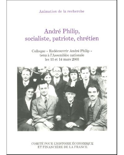 André philip, socialiste, patriote, chrétien