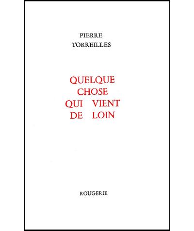 Quelque chose qui vient de loin