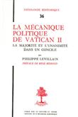 TH n°36 - La Mécanique politique de Vatican II - La Majorité et l'unanimité dans un concile