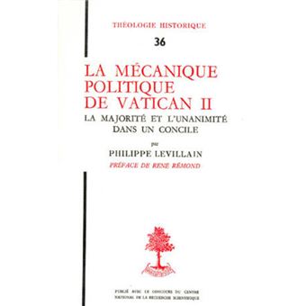 TH n°36 - La Mécanique politique de Vatican II - La Majorité et l'unanimité dans un concile