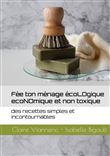 Fée ton ménage écoLOgique écoNOmique et non toxique