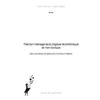 Fée ton ménage écoLOgique écoNOmique et non toxique