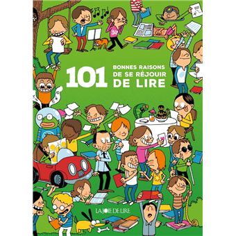 101 Bonnes Raisons De Se Rejouir De Lire - Relié - Guillaume Long ...