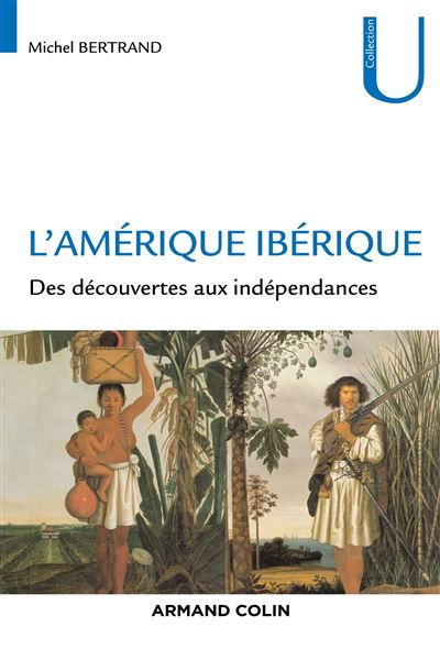 L'Amérique ibérique - 1492-1808