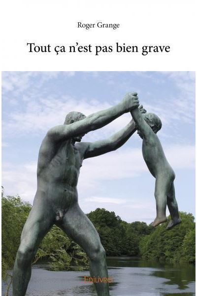 Tout ça n'est pas bien grave