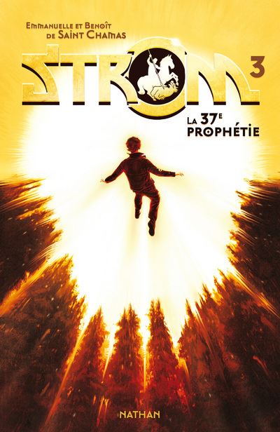 Strom 3: La 37e prophétie - Benoît de Saint Chamas - broché