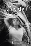 J’existe