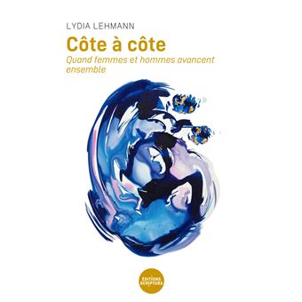 Cote à côte. Quand femmes et hommes avancent ensemble