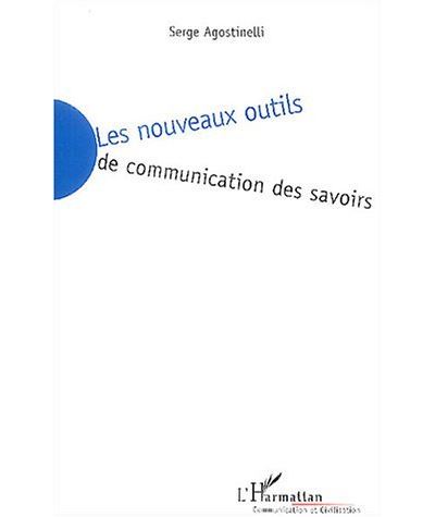 Les nouveaux outils de communication des savoirs