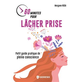 60 minutes pour lâcher prise