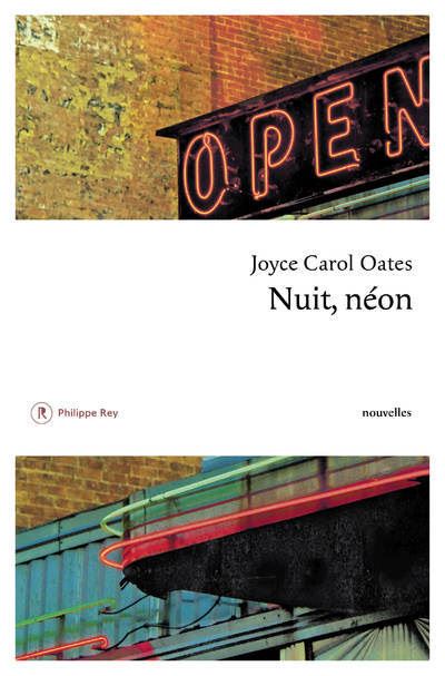 Nuit, néon - Dernier livre de Joyce Carol Oates - Précommande & date de ...