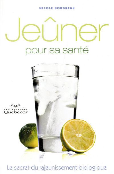 Jeûner Pour Sa Santé - Nouvelle édition - Le Secret Du Rajeunissement ...