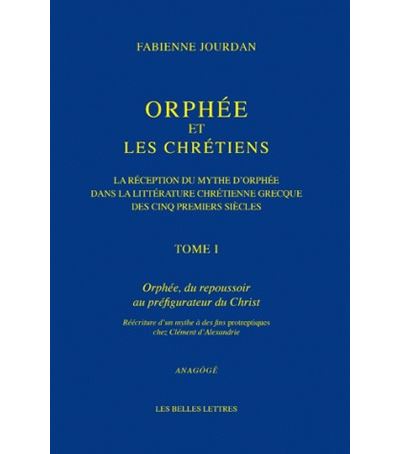 Orphée et les Chrétiens, I: Orphée, du repoussoir au préfigurateur du Christ