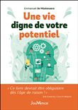 Une vie digne de votre potentiel