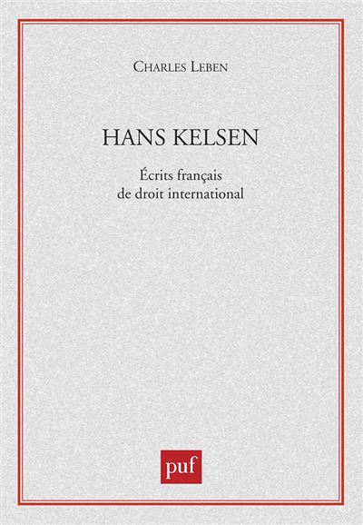 Hans Kelsen. Écrits français de droit international
