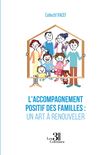 L'accompagnement positif des familles : Un art à renouveler