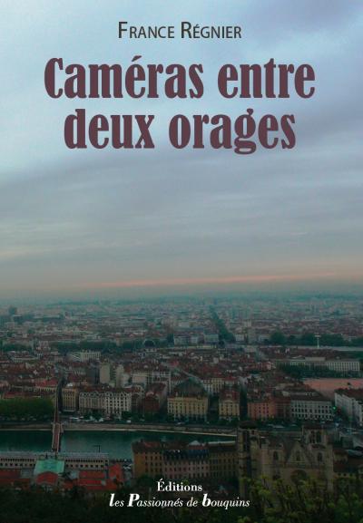 Caméras entre deux orages