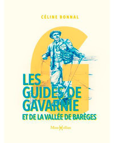 Les guides de gavarnie et de la vallee de bareges