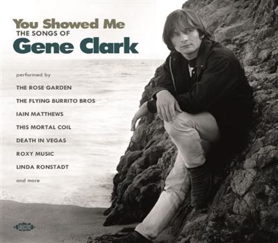 You Showed Me The Songs Of Gene Clark