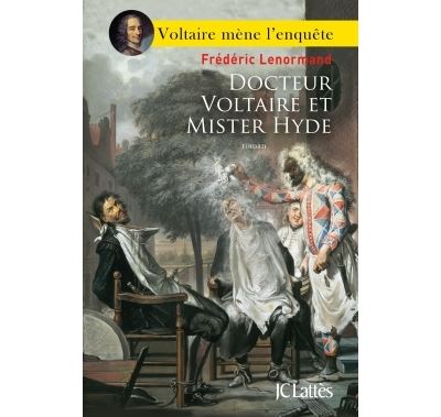 Docteur Voltaire et Mister Hyde - Frédéric Lenormand - broché