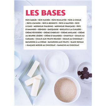 Super pâtisseries. Toutes les recettes incontournables et plus encore !
