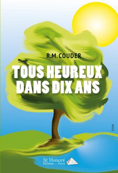 Tous heureux dans dix ans