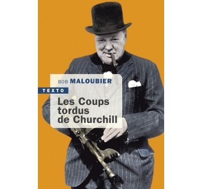 Les coups tordus de churchill - Bob Maloubier - Poche