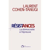Résistances : la démocratie à l’épreuve
