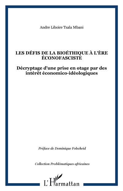 Défis de la bioéthique à l'ère éconofasciste