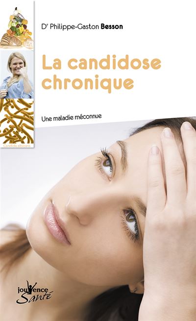La candidose chronique - Philippe-Gaston Besson - broché