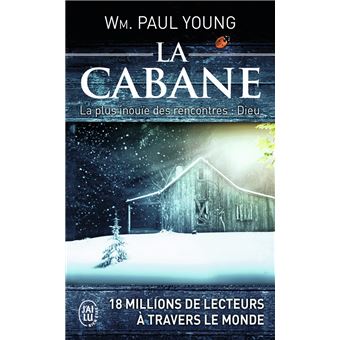 Couverture : La cabane - La plus inouïe des rencontres: Dieu