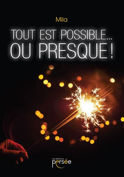 Tout est possible... ou presque ! -  Mila - broché