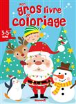 Mon gros livre de coloriage (Père Noël, lutin et leurs amis)