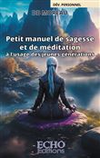 Petit manuel de sagesse et de méditation à l'usage des jeunes générations