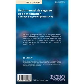 Petit manuel de sagesse et de méditation à l'usage des jeunes générations