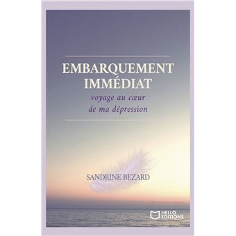 Embarquement immédiat : voyage au coeur de ma dépression