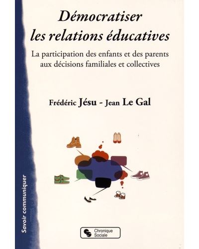 Démocratiser les relations éducatives
