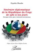 Itinéraire diplomatique de la République du Congo de 1960 à nos jours