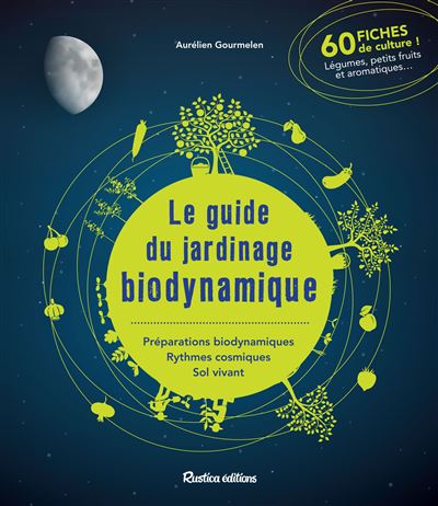 Le guide du jardinage biodynamique - Aurélien Gourmelen - broché
