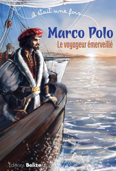 Marco Polo, le voyageur émerveillé