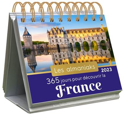 Almaniak 365 jours pour découvrir la France 2023 - calendrier 1 photo par jour