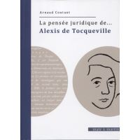 La pensée juridique de... Alexis de Tocqueville