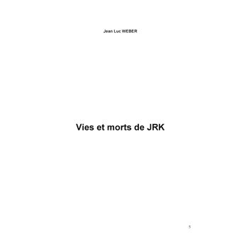 Vies et morts de JRK