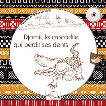 Djamil, le crocodile qui perdit ses dents