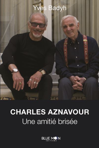 Charles Aznavour - Yves Badyh - broché