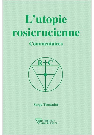 L'utopie rosicrucienne - Serge Toussaint - broché