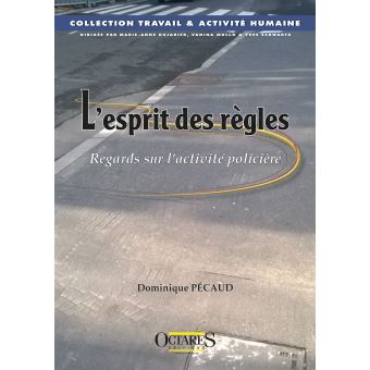 Vignette document L'esprit des règles. Regards sur l'activité policière