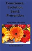 Conscience, Evolution, Santé, Prévention